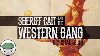 Sheriff Cait amp The Western Gang  The Yordles Original Song [upl. by Atila898]