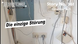 DER SERVICETECHNIKER Story No 361  Die einzige Störung [upl. by Matrona]