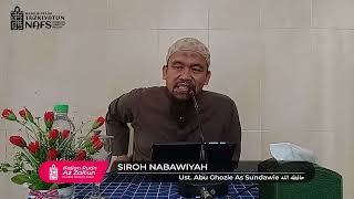 SIRAH NABAWIYAH  PART 8  UstAbu Ghozie As Sundawie  MT TAZKIYATUN NAFS PMI [upl. by Esir]