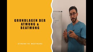 Grundlagen der Atmung und Beatmung  Atmung vs Überdruckbeatmung [upl. by Kwang]