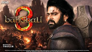 Bahubali 3  The Rise of Mahendra  Official Trailer Hindi  SS Rajamouli  Prabhas  FanMade [upl. by Soracco]