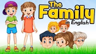 The family members in English for kids [upl. by Lounge768]