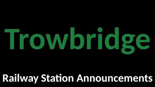 Trowbridge Railway Station Announcements [upl. by Lesnah]