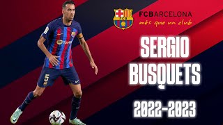 Sergio Busquets Master of Midfield  2022 2023 [upl. by Tray]