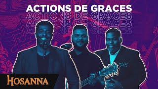 Chants daction de grâce  Hosanna compilation [upl. by Serica]