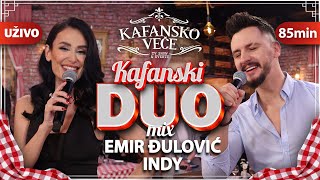 EMIR DJULOVIC amp INDY  KAFANSKI DUO MIX  85 MIN  UZIVO  TOXIC BAND  2022  KAFANSKO VECE [upl. by Hillary]