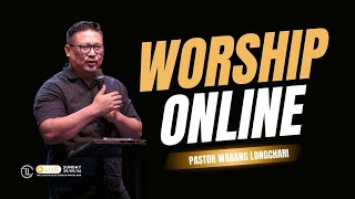 Worship Online  Pastor Wabang Longchari [upl. by Akcired336]