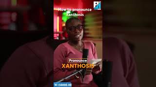 How to pronounce Xanthosis viralshorts newwords vocabularywords [upl. by Shara629]