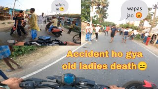 accident ho gya old ladies death 😱😑 Aaj ka din hi bekar gya [upl. by Sivahc]