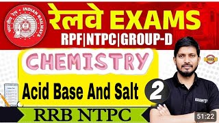 ACID BASE AND SALT  CHEMISTRY  RRB TECHNICIANALP  RPF SI  GROUP D  NTPC  EXAMPUR [upl. by Fong821]