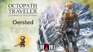 OCTOPATH TRAVELER Champions of the Continent  Oersted [upl. by Kienan]