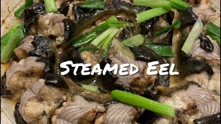 【麻煩哥】😍 蟠龍鱔 Steamed eel with Black Bean Sauce  中文字幕 中秋「團團圓圓」菜式。鱔要點處理  煮先唔腥？豉汁調味點做先最好食😋？簡單易做 十分惹味 [upl. by Gerladina]