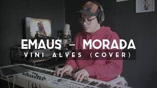 Emaús  Morada cover Vini Alves [upl. by Asek]