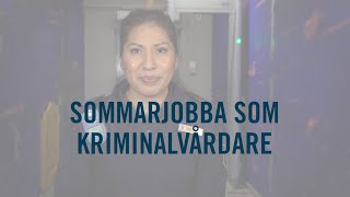 Såhär funkar det att sommarjobba i Kriminalvården [upl. by Macey]