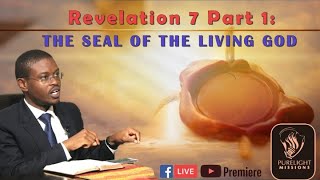 Revelation 7 Part 1 The Seal of the Living God  Pastor Simdumise Poswa  Purelight Missions [upl. by Heti478]