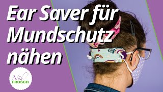 Ohren Schoner für Mundschutz nähen Ear Saver als Knopfband [upl. by Adieno301]