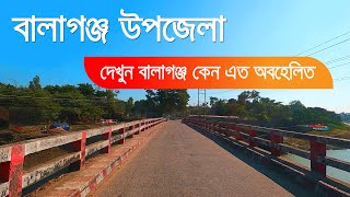 বালাগঞ্জ উপজেলা  বালাগঞ্জ শহর  Balaganj Sylhet 2020 [upl. by Auehsoj737]