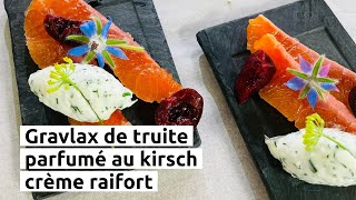 Gravlax de truite parfumé au kirsch crème raifort [upl. by Careaga854]