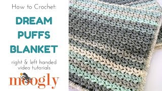 How to Crochet Dreampuffs Blanket Right Handed [upl. by Hope]