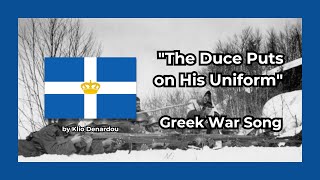 quotThe Duce Puts on His Uniformquot  Greek War Song Rare Version [upl. by Arbba475]