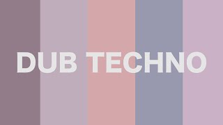 Dub Techno Mix 27 [upl. by Colman]