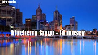 blueberry faygo  lil mosey lyrics [upl. by Sherard480]