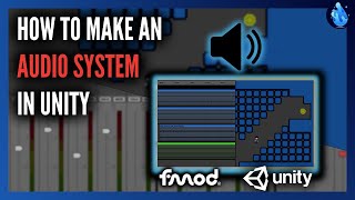 How to make an Audio System in Unity  Unity  FMOD Tutorial [upl. by Marb]