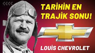 Kendi Kurduğu Chevroletde Fakir Bir İşçi olarak Yasama Veda Eden Efsane Louis Chevrolet [upl. by Nyltiak]