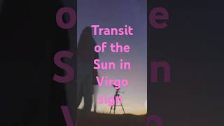 Transit of the sun in Virgo sign 17thSep17thOctastrloger transit2024 suntransit2024 [upl. by Hedva]