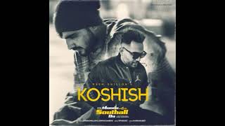 KOSHISH from munda southall da  slowed x reverb  Prem Dhillon  Arpan Sandhu Punjabi songs [upl. by Jasun51]