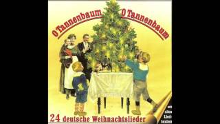 O Tannenbaum O Tannenbaum 24 deutsche Weihnachtslieder das komplette Album [upl. by Tarsus]