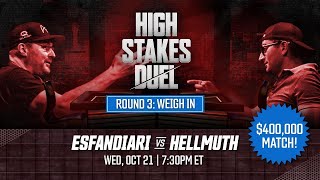 High Stakes Duel  Round 3  The WeighIn  Phil Hellmuth vs Antonio Esfandiari [upl. by Mckay]