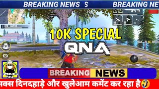 10K Special QNA😊  Income🤔  Age🤔  Garena Free Fire  QNA  Starline Raj [upl. by Ramunni]