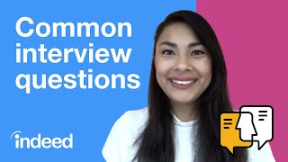 Top 6 Common Interview Questions and Answers  Indeed Career Tips [upl. by Moretta]