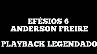 EFÉSIOS 6  PLAYBACK LEGENDADO ANDERSON FREIRE [upl. by Donoho]