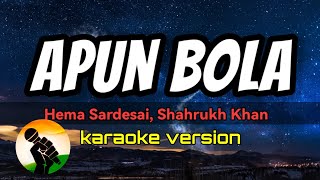 Apun Bola  Hema Sardesai Shahrukh Khan karaoke version [upl. by Kroo]