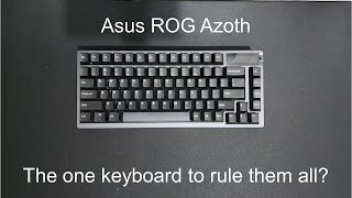 Asus ROG Azoth  The one keyboard to rule them all [upl. by Ramad]