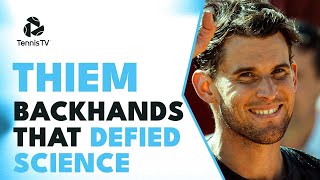 30 Dominic Thiem Backhands That Defied Science 🧬 [upl. by Tarrance]