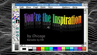 Youre The Inspiration  Karaoke by NR [upl. by Torrey894]