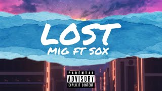 MIG ft Sox  Lost [upl. by Peggir855]