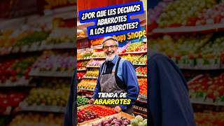 ¿Por qué le decimos abarrotes a los abarrotes abarrotes Tiendadeabarrotes abarrotes [upl. by Eniarol]