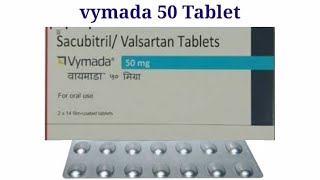 Vymada 50 mg Tablet  SasubitrilValsartan  use  Side effects  benefitsin hindi [upl. by Nala]