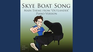 The Skye Boat Song Main Theme from quotOutlanderquot Piano Version [upl. by Huxley]