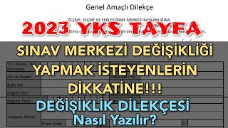 ÖSYMYİ ARADİM‼️2023 YKS SINAV GİRİŞ YERİ DEĞİŞİKLİĞİ İÇİN ÖSYMye DİLEKÇE YAZMAK GEREKİYORMUŞ [upl. by Cardie]