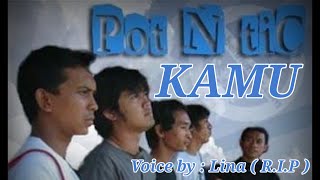 POTNTIC  KAMU  Tribute to Lina  RIP [upl. by Halet]