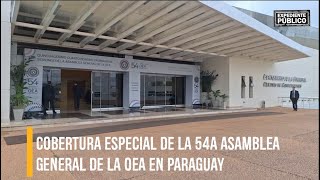 Cobertura Especial de la 54a Asamblea General de la OEA en Paraguay [upl. by Wenoa]