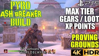 Proving Grounds Max Level Gears Pyromancer Ash Breaker Build OUTRIDERS WORLDSLAYER Pyromancer Build [upl. by Leuqram433]