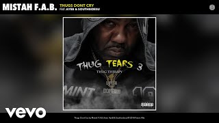 Mistah FAB  Thugs Dont Cry Audio ft AyeB Southsidesu [upl. by Amalia]