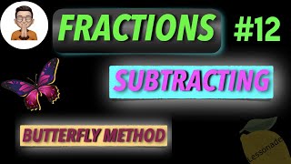 11 plus maths fractionsSubtracting fractions using Butterfly Method  Lessonade [upl. by Kramer]