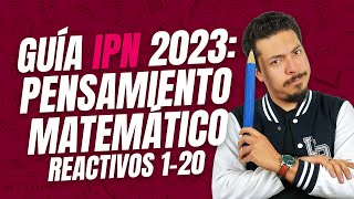 Resuelvo toda la Guía IPN 2023 de Pensamiento Matemático  Reactivos 120 [upl. by Gad968]